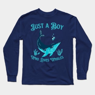 Just A Boy Who Loves Whales Long Sleeve T-Shirt